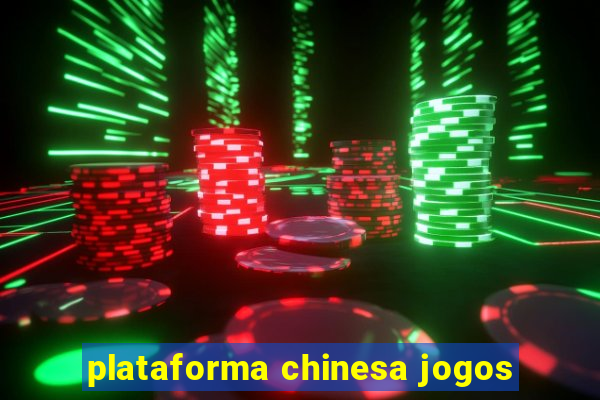 plataforma chinesa jogos